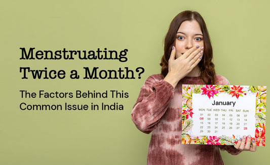 How menstruating twice a month affects Women’s Wellness in India