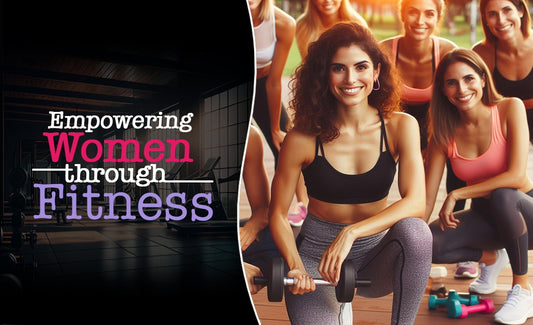 Empowering Women through Fitness