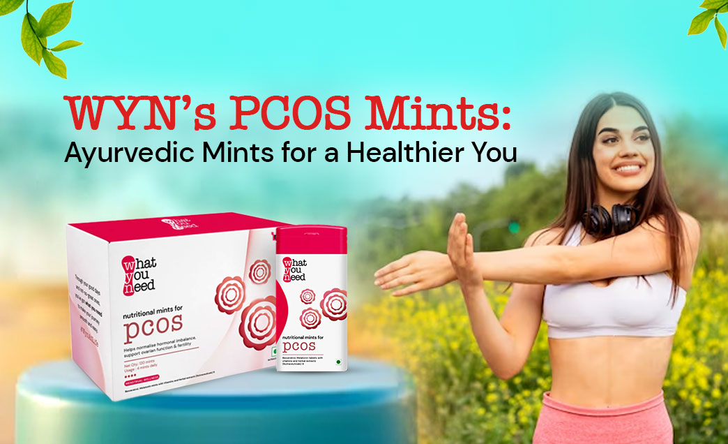 WYN’s PCOS Mints: Ayurvedic Mints for a Healthier You