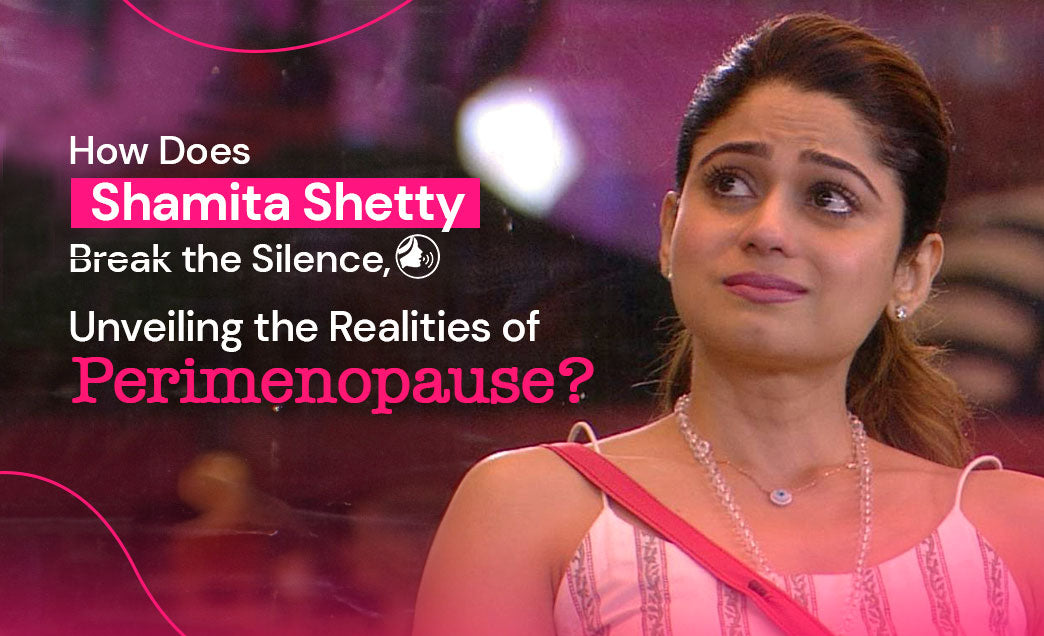 Why does Shamita Shetty Spark the Conversation on Understanding Perimenopause?