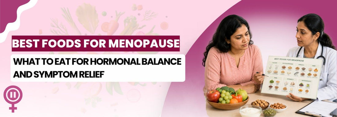 Best Foods for Menopause What to Eat for Hormonal Balance and Symptom Relief