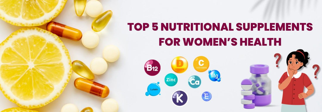 Top 5 Nutritional Supplements for Women’s Health - Guide!
